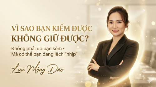 Vì sao nhiều người rất giỏi… nhưng tiền vẫn khó giữ?