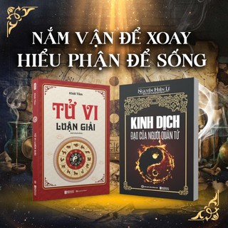 Combo Tử Vi Luận Giải và Kinh Dịch Đạo Của Người Quân Tử